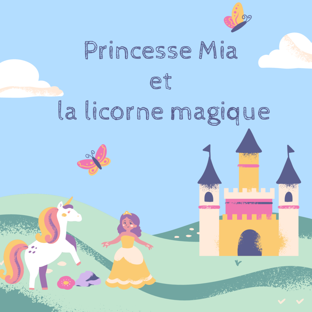 Princesse Mia et la licorne magique